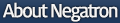 About Negatron