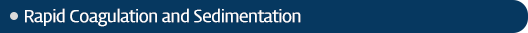 Rapid Coagulation and Sedimentation